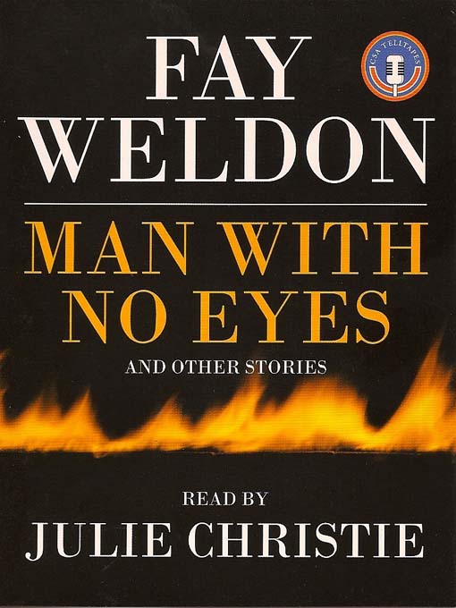 Title details for Man with No Eyes by Fay Weldon - Available